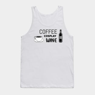 Coffee cosplay wine - Funny cosplay tshirt Tank Top